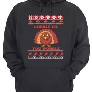 Gobble Til You Wobble Thanksgiving Shirt 3