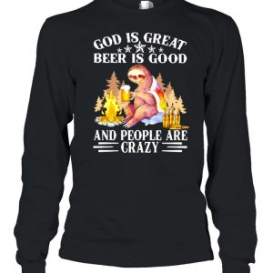 God Is Great Beer Is Good And People Are Crazy Bear Shirt