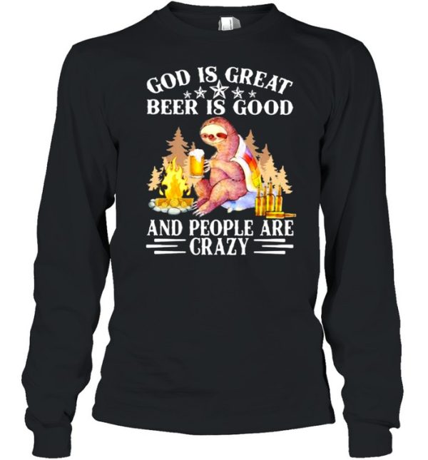 God Is Great Beer Is Good And People Are Crazy Bear Shirt