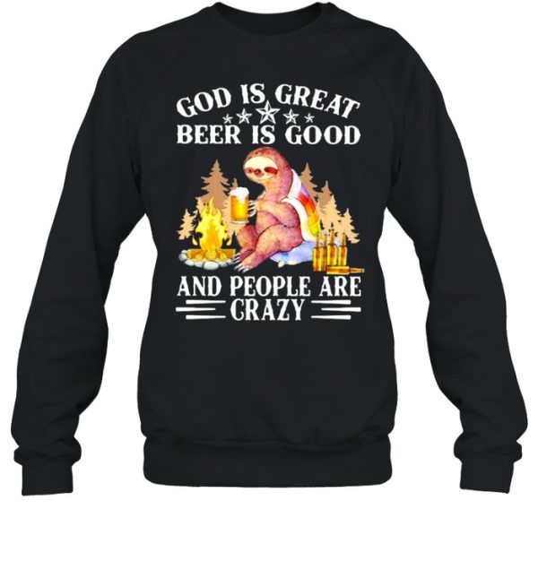 God Is Great Beer Is Good And People Are Crazy Bear Shirt