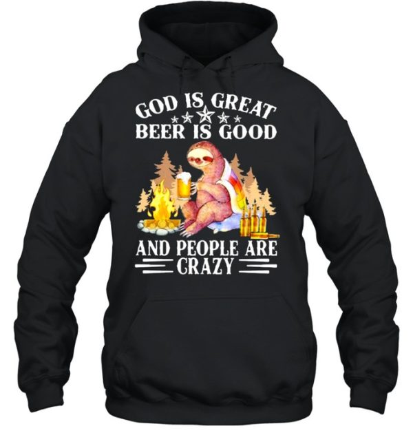 God Is Great Beer Is Good And People Are Crazy Bear Shirt