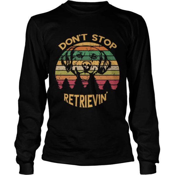 Golden Retriever Lover Don’t Stop Retrievin’T-Shirt