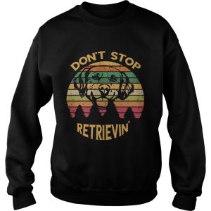 Golden Retriever Lover Don't Stop Retrievin'T Shirt 3