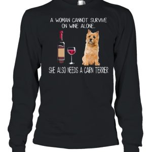 Good A Woman Also Needs A Cairn Terrier shirt 1