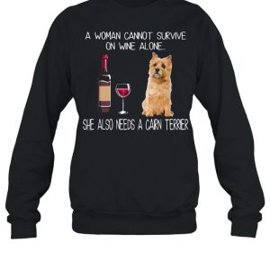 Good A Woman Also Needs A Cairn Terrier shirt