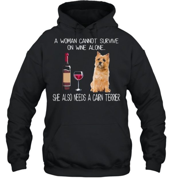 Good A Woman Also Needs A Cairn Terrier shirt