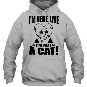 Good Texas Cat I Am Here Live I Am Not A Cat shirt 3