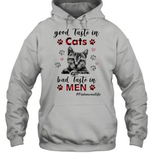 Good taste in Cats bad taste in Men Cat Mom Life shirt 3