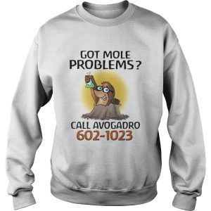 Got more problems call avogadro 6021023 shirt 2