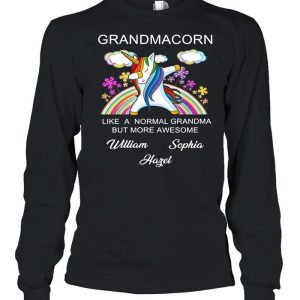 Grandmacorn Like A Normal Grandma But More Awesome William Sophia Hazel shirt