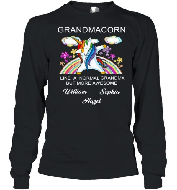 Grandmacorn Like A Normal Grandma But More Awesome William Sophia Hazel shirt