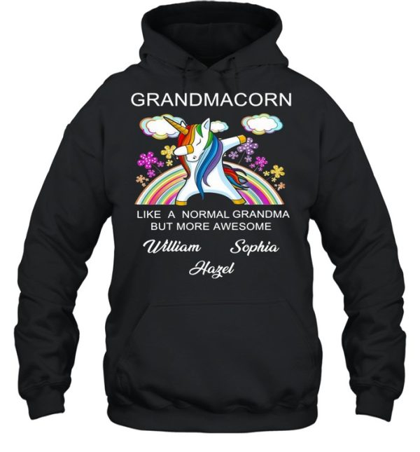 Grandmacorn Like A Normal Grandma But More Awesome William Sophia Hazel shirt