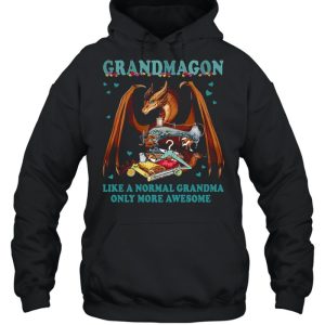 Grandmagon On Like Normal Grandma Only More Awesome T shirt 3