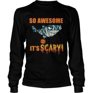 Great Shark so awesome Its scary Halloween shirt 2