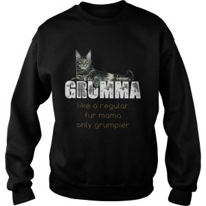 Grumma Like A Regular Fur Mama Only Grumpier shirt 2