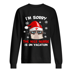 Grumpy Cat I'm Sorry The Nice Nurse Is On Vacation Christmas shirt 2