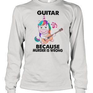 Guitar Because Murder Is Wrong shirt