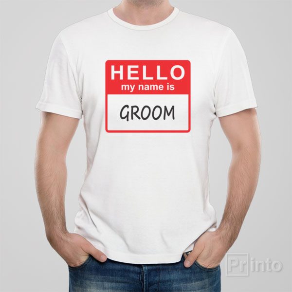 HELLO – My name is groom