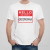 HELLO – My name is groomsman