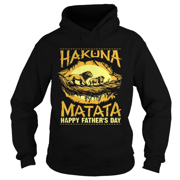 Hakuna matata happy fathers day lion shirt