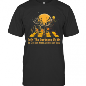 Halloween Cat And Skeleton Into The Darkness We Go To Lose Our Minds And Fund Our Souls T-Shirt