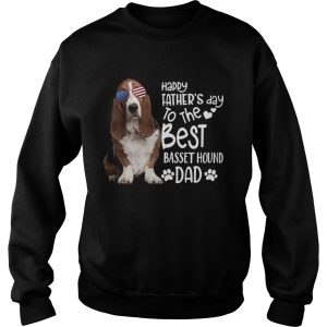 Happy Fathers Day To The Best Basset Hound Dad shirt 2