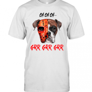Happy Halloween Dog Ch Ch Ch Grr Grr Grr T-Shirt