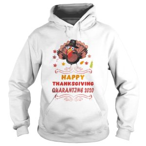 Happy Thanksgiving Turkey Quarantine 2020 shirt 1