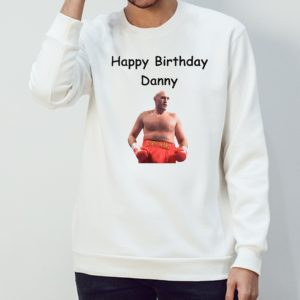 Happy birthday danny shirt
