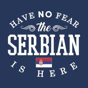 Have no fear The Serbian is here T shirt 2