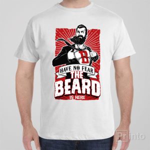 Have no fear beard is here T shirt 1