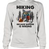 Hiking Because Murder Is Wrong Cat Shirt