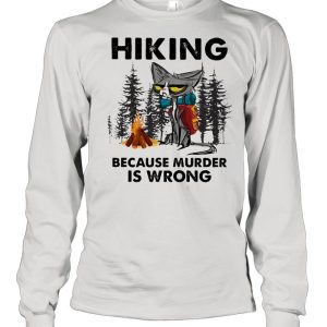 Hiking Because Murder Is Wrong Cat Shirt 1