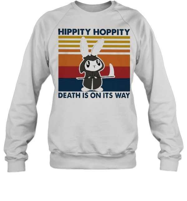 Hippity hoppity death Is on its way vintage shirt