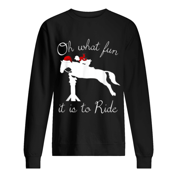 Holiday Horse Riding Oh What Fun shirt