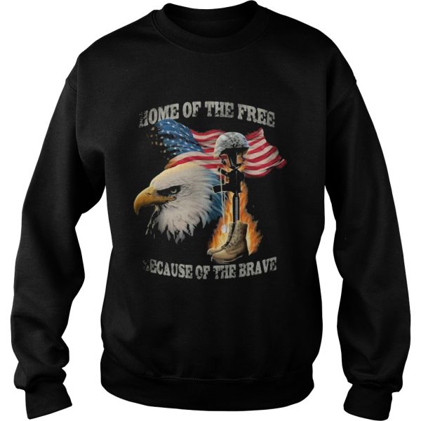 Home of the free because of the brave eagle American flag veteran Independence Day shirt