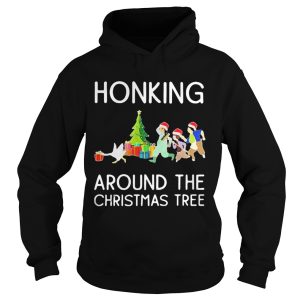 Honking Around The Christmas Tree shirt 1