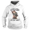 Horse I Dont Have Attitude Ive Got Personality You Cant Handle shirt