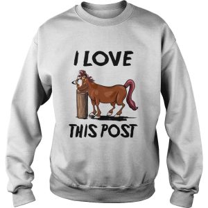Horse I Love This Post shirt 3