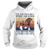 Horse If You kick me When I am down you better pray I dont get up Vintage retro shirt