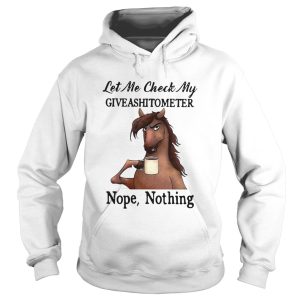 Horse Let Me Check My Giveashitometer Nope Nothing shirt