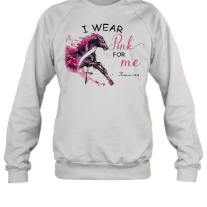 Horse breast cancer I wear pink for me shirt 2
