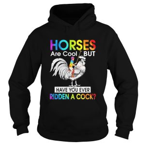 Horses Are Cool But Have You Ever Ridden A Cock LGBT Men Plain Front shirt 1