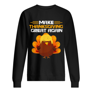 Hot Make Thanksgiving Great Again Trump Turkey shirt 2