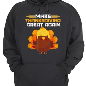 Hot Make Thanksgiving Great Again Trump Turkey shirt 3