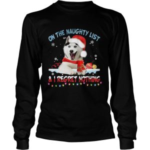 Husky Santa On The Naughty List And I Regret Nothing Christmas Light shirt 2