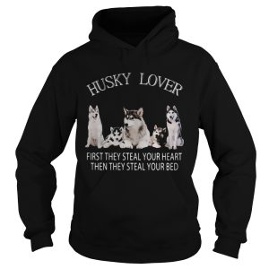 Husky lover first they steal your heart then they steal your bed shirt 1