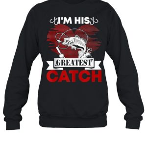 I'm His Greatest Catch Fishing Couples For Her shirt 2