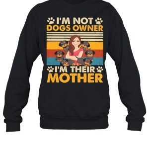 I’m Not Dogs Owner I’m Their Mother Vintage shirt