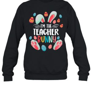 I’m The Teacher Bunny Happy Easter Day 2021 shirt